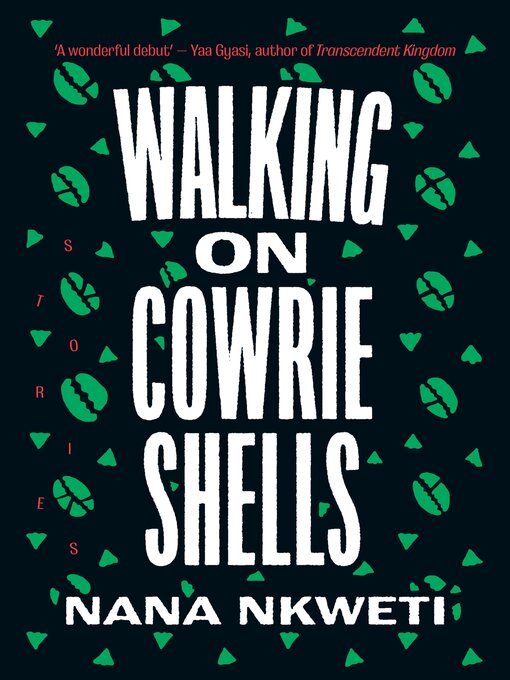 Title details for Walking on Cowrie Shells by Nana Nkweti - Available